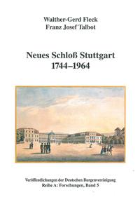 Neues Schloss Stuttgart 1744-1964