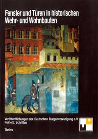 Fenster und Türen in historischen Wehr- und Wohnbauten