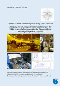 Nutzung interhemisphärischer Kohärenzen des Elektroenzephalogramms fu?r die flugspezifische Leistungsdiagnostik (Reprint)