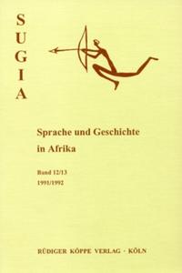 SUGIA Sprache und Geschichte in Afrika. Band 12/13