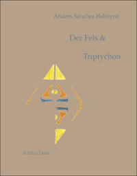 Der Fels & Triptychon /La roca & Tríptico