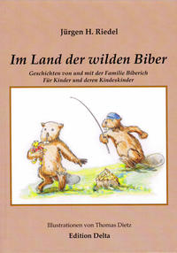 Im Land der wilden Biber