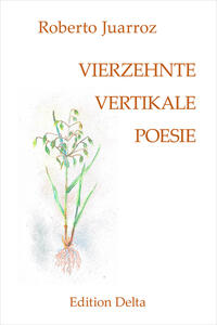 VIERZEHNTE VERTIKALE POESIE – DECIMOCUARTA POESÍA VERTICAL