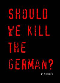 Should we kill the German?