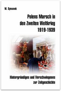 Polens Marsch in den Zweiten Weltkrieg (3. Auflage)