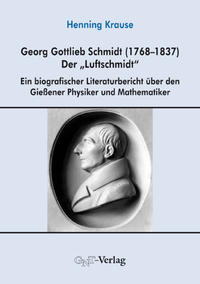 Georg Gottlieb Schmidt (1768-1837) - der 'Luftschmidt'