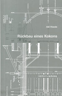 Rückbau eines Kokons