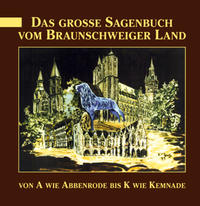 Das große Sagenbuch vom Braunschweiger Land