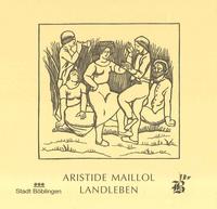 Aristide Maillol Landleben