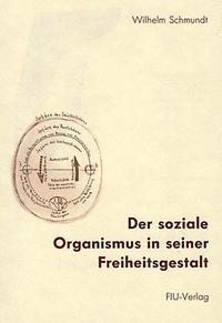 Der soziale Organismus in seiner Freiheitsgestalt