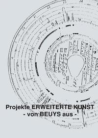 Projekte Erweiterte Kunst - von Beuys aus