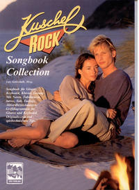 Kuschelrock Songbook Collection. Songbook für Gitarre, Keyboard, Klavier und Gesang / Kuschelrock Songbook Collection. Songbook für Gitarre, Keyboard, Klavier und Gesang