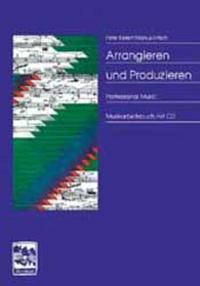 Arrangieren + Produzieren