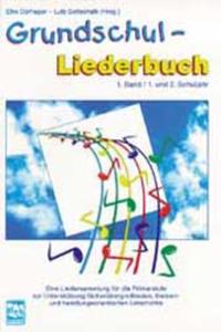 Grundschul Liederbuch / Musikunterricht im 1. und 2. Schuljahr