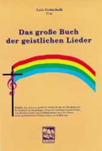 Das grosse Buch der geistlichen Lieder