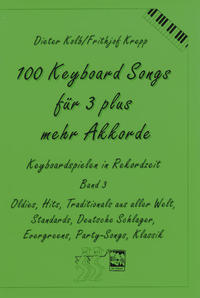100 Keyboard Songs für 3 plus mehr Akkorde
