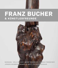 Franz Bucher & Künstlerfreunde