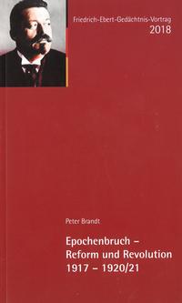 Epochenbruch - Reform und Revolution 1917-1920/21