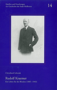 Rudolf Kraemer - Ein Leben für die Blinden (1885-1945)