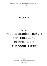 Die Pflegebedürftigkeit des Erlebens aus der Sicht Theodor Litts