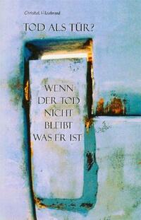 Tod als Tür ?
