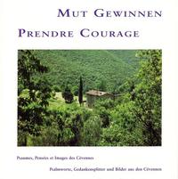 Mut Gewinnen /Prendre Courage