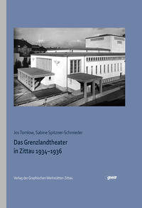 Das Grenzlandtheater in Zittau 1934–1936