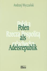 Polen als Adelsrepublik