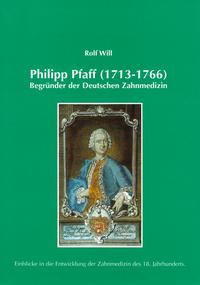 Philipp Pfaff (1713-1766) - Begründer der Deutschen Zahnmedizin