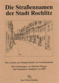 Die Strassennamen der Stadt Rochlitz