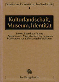 Kulturlandschaft - Museum - Identität