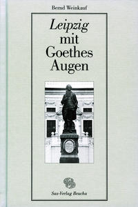 Leipzig mit Goethes Augen