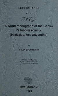 A World-Monograph of the genus Pseudombrophila (Pezizales) Ascomycotina