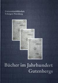 Bücher im Jahrhundert Gutenbergs