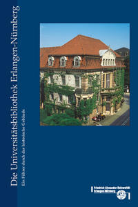 Die Universitätsbibliothek Erlangen-Nürnberg