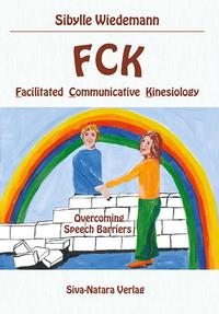 FCK Facilitated Communicatice Kinesiology