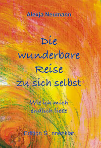 Die wunderbare Reise zu sich selbst