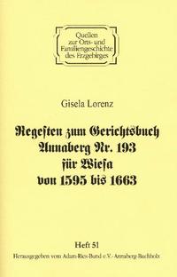 Regesten zum Gerichtsbuch Annaberg Nr. 193 für Wiesa von 1595 - 1663