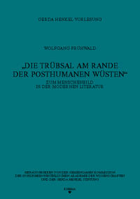 Die Trübsal am Rande der posthumanen Wüsten