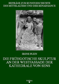 Die frühgotische Skulptur an der Westfassade der Kathedrale von Sens