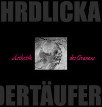 Alfred Hrdlicka - Die Ästhetik des Grauens