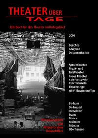 Theater über Tage. Jahrbuch für das Theater im Ruhrgebiet