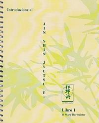 Introduzione al JIN SHIN JYUTSU È, Libro 1