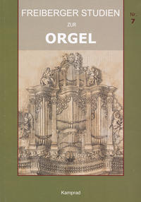 Freiberger Studien zur Orgel / Freiberger Studien zur Orgel Nr. 7