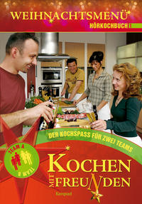 Kochen mit Freunden – Das Hörkochbuch