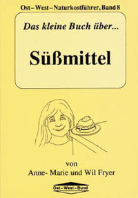 Das kleine Buch über Süssmittel