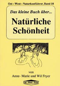 Das kleine Buch über Natürliche Schönheit