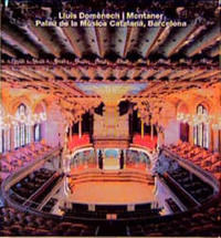 Palau de la Música Catalana, Barcelona. Lluís Domènech i Montaner