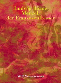 Menzel, der Franzosenfresser