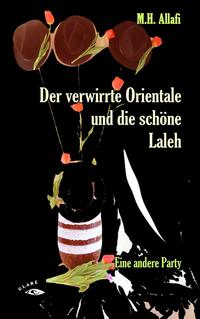 Der verwirrte Orientale und die schöne Laleh